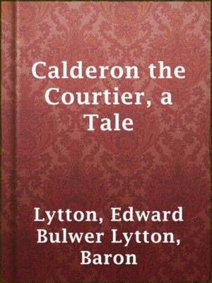cover image of Calderon the Courtier, a Tale